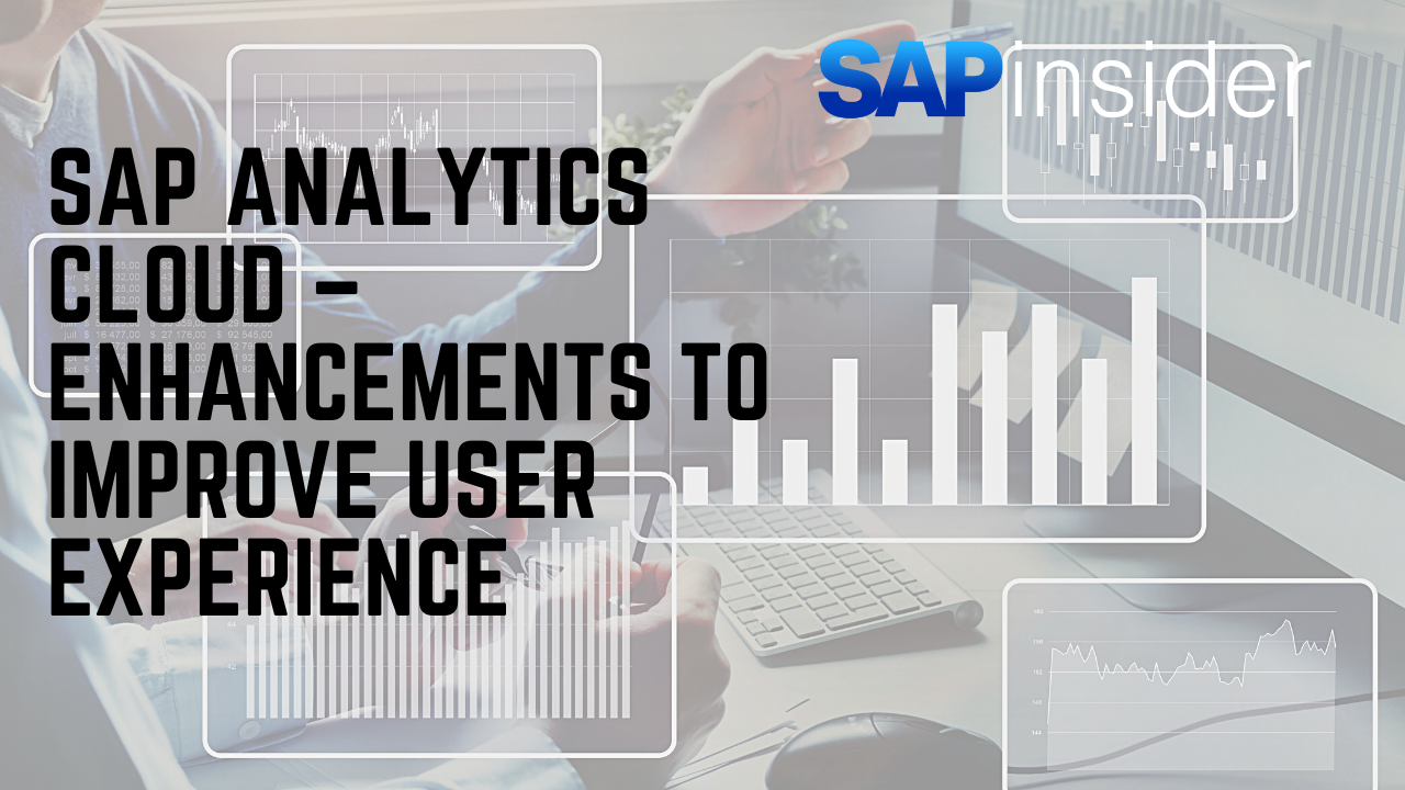 SAP Analytics Cloud – Enhancements to Improve User Experience