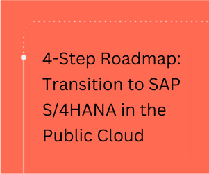 4-Step Roadmap Transition to SAP S4HANA in the Public Cloud